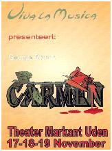 Carmen/G. Bizet; rol van Remendado; bij zangvereniging Viva la Musica en Kempisch orkest olv Rien Snoeren, te Uden